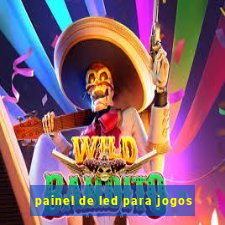 painel de led para jogos